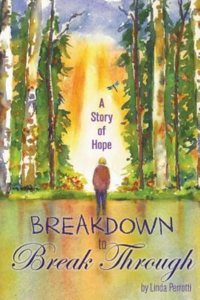 Cover for Linda Perrotti · Breakdown to Break Through (Paperback Book) (2018)