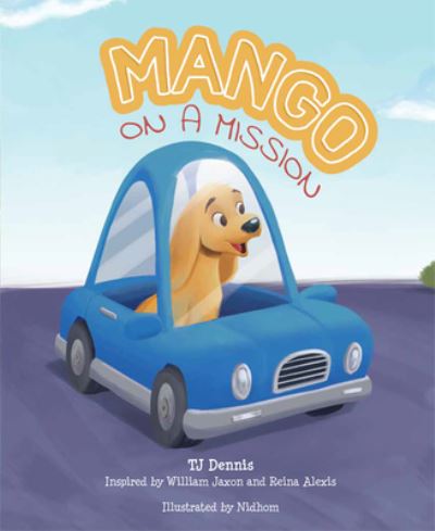 Cover for Tj Dennis · Mango on a Mission (Hardcover bog) (2020)