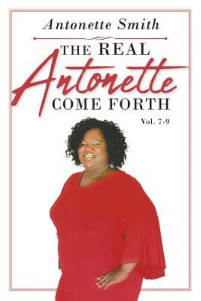 Cover for Antonette Smith · The Real Antonette Come Forth Vol. 7-9 (Paperback Book) (2018)
