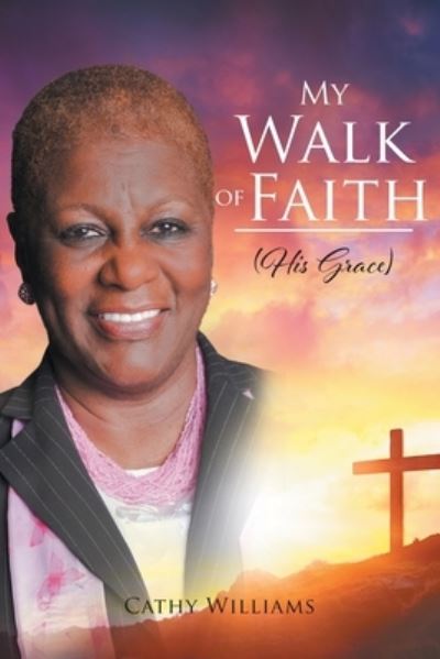 Cover for Cathy Williams · My Walk of Faith (Paperback Book) (2020)