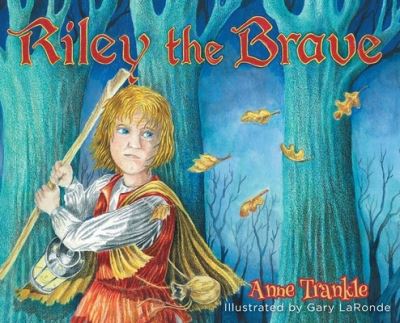 Cover for Anne Trankle · Riley the Brave (Hardcover Book) (2021)