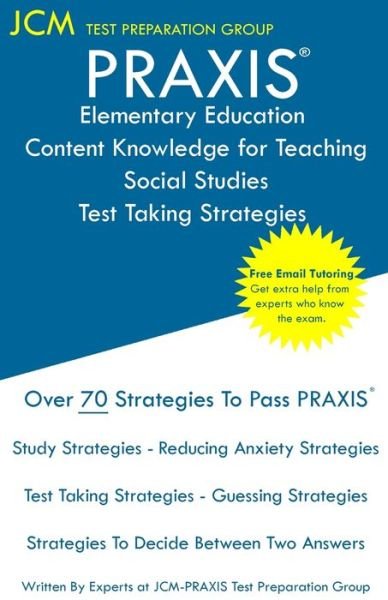 Cover for Jcm-Praxis Test Preparation Group · PRAXIS Elementary Education Content Knowledge for Teaching Social Studies - Test Taking Strategies (Pocketbok) (2019)
