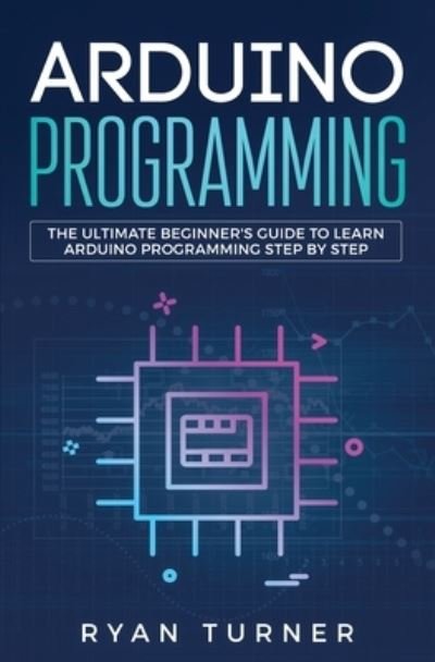 Cover for Turner Ryan · Arduino Programming (Paperback Book) (2019)