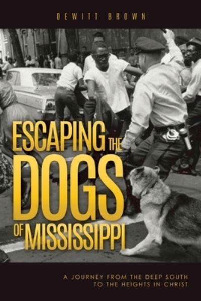 Cover for Dewitt Brown · Escaping the Dogs of Mississippi (Paperback Bog) (2022)