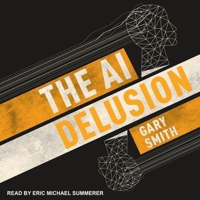 Cover for Gary Smith · The AI Delusion (CD) (2018)