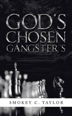 Cover for Smokey C Taylor · God's Chosen Gangster's (Hardcover Book) (2021)