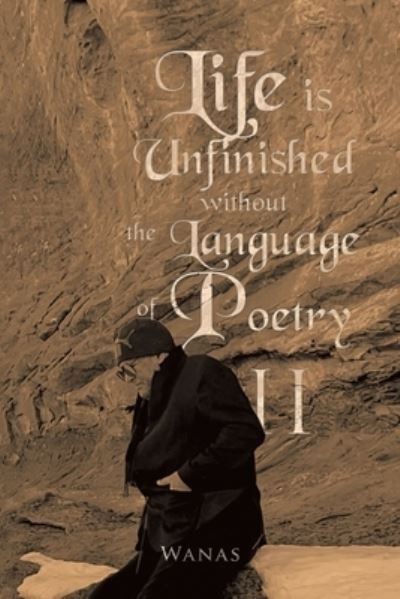 Cover for Wanas · Life Is Unfinished Without the Language of Poetry (Book) (2022)