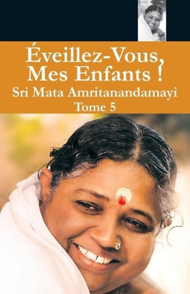 Cover for Swami Amritaswarupananda Puri · Eveillez Vous 5 (Taschenbuch) (2016)