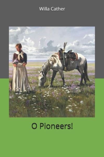 Cover for Willa Cather · O Pioneers! (Paperback Bog) (2019)