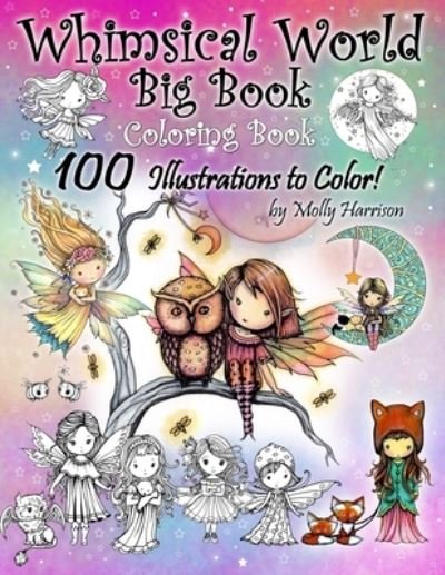 Cover for Molly Harrison · Whimsical World Big Book Coloring Book 100 Illustrations to Color by Molly Harrison (Paperback Bog) (2019)