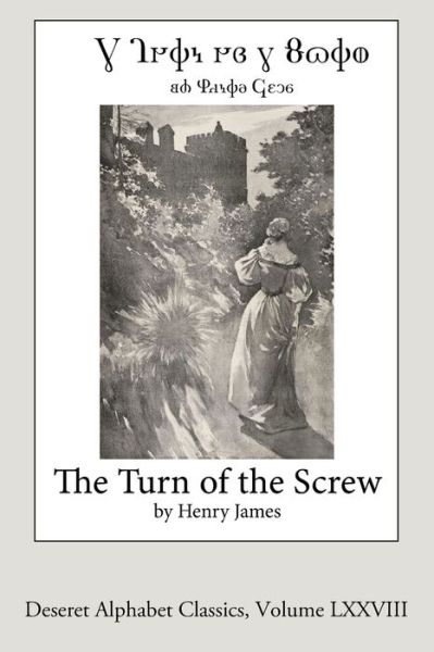 Cover for Henry James · The Turn of the Screw (Paperback Book) [Deseret Alphabet edition] (2020)