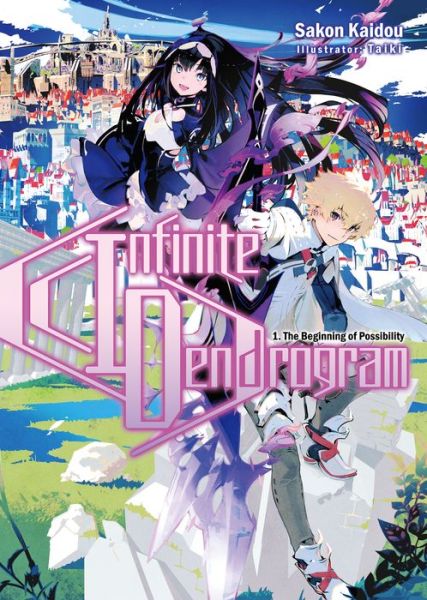 Cover for Sakon Kaidou · Infinite Dendrogram: Volume 1: Volume 1 - Infinite Dendrogram (light novel) (Paperback Book) (2019)