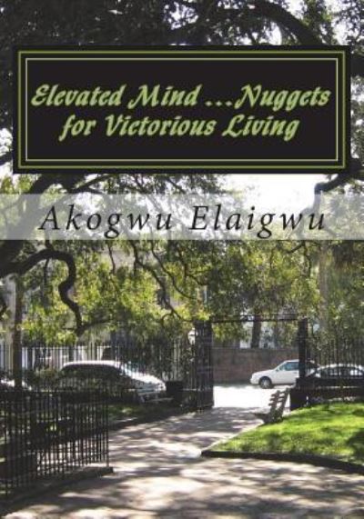 Cover for Akogwu Samuel Elaigwu · Elevated Mind ...Nuggets for Victorious Living (Pocketbok) (2018)