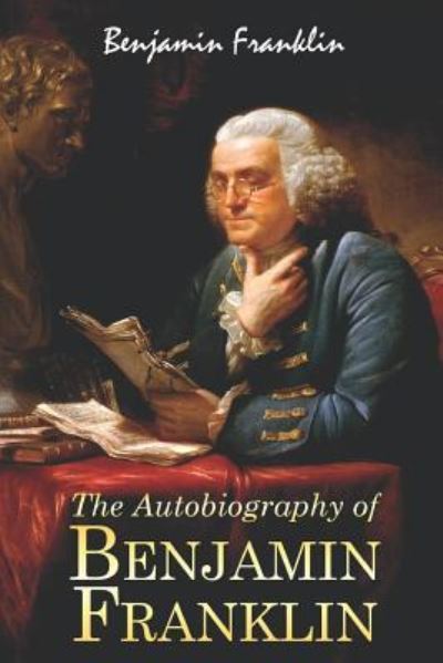 Cover for Benjamin Franklin · The Autobiography of Benjamin Franklin (Pocketbok) (2018)