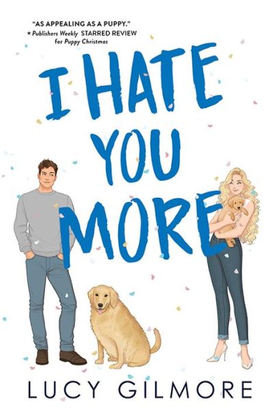 Cover for Lucy Gilmore · I Hate You More (Taschenbuch) (2021)
