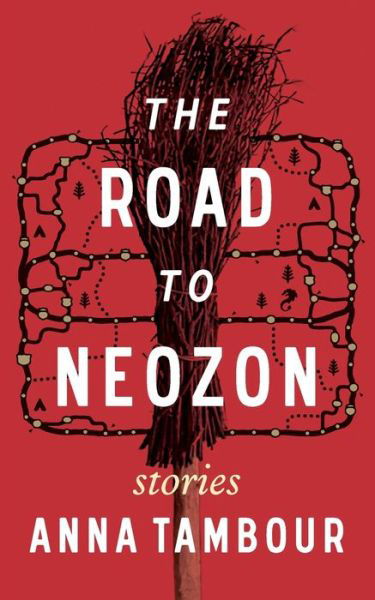 Cover for Anna Tambour · The Road to Neozon (Paperback Book) (2018)