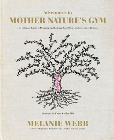 Melanie Webb · Adventures in Mother Nature's Gym (Paperback Book) (2019)