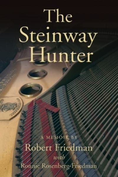 Cover for Robert Friedman · The Steinway Hunter (Paperback Book) (2019)