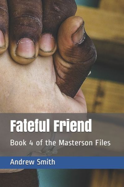 Cover for Andrew Allen Smith · Fateful Friend (Paperback Book) (2019)