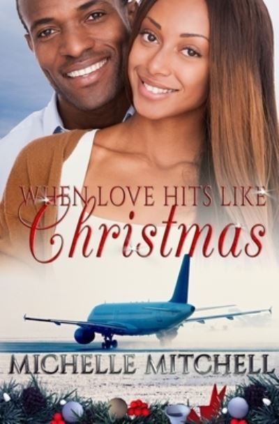 Cover for Michelle Mitchell · When Love Hits Like Christmas (Paperback Book) (2020)