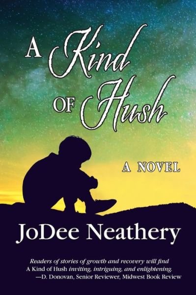 Cover for Jodee Neathery · A Kind of Hush (Pocketbok) (2021)