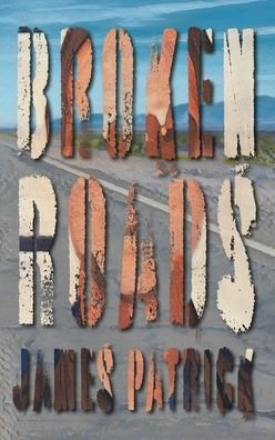 Cover for James Patrick · Broken Roads (Pocketbok) (2022)