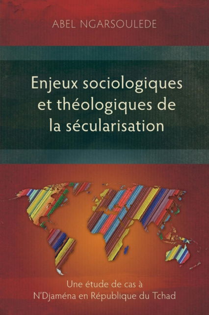 Cover for Abel Ngarsoulede · Enjeux Sociologiques et Theologiques de la Secularisation (Paperback Book) (2016)