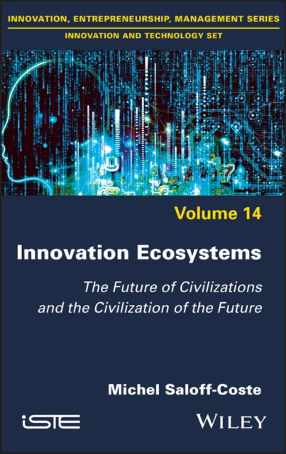 Cover for Saloff-Coste, Michel (Universite Catholique de Lille (UCL), France) · Innovation Ecosystems: The Future of Civilizations and the Civilization of the Future (Hardcover Book) (2022)