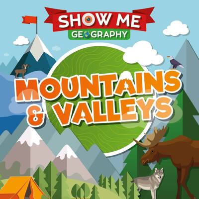 Cover for Emilie Dufresne · Mountains &amp; Valleys - Show Me Geography (Hardcover Book) (2019)