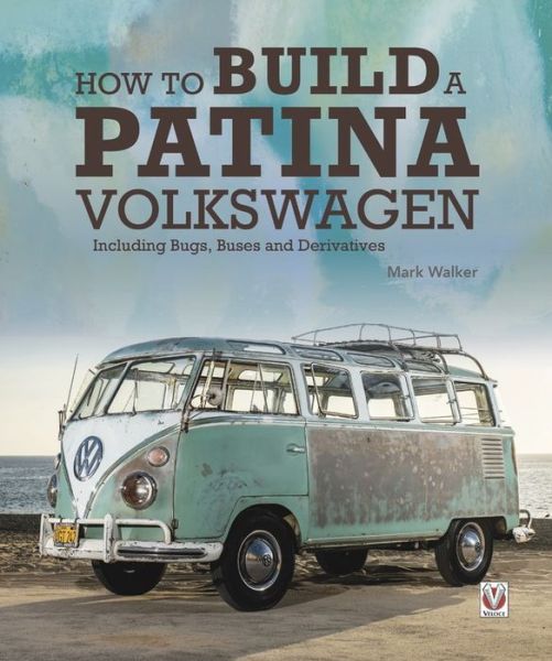 Cover for Editors of Veloce · How to Build a Patina Volkswagen (Hardcover bog) (2020)