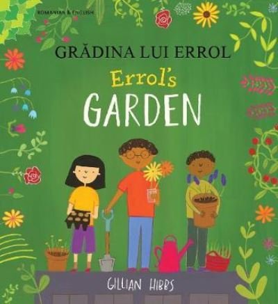 Cover for Gillian Hibbs · Errol's Garden English / Romanian (Paperback Book) (2020)