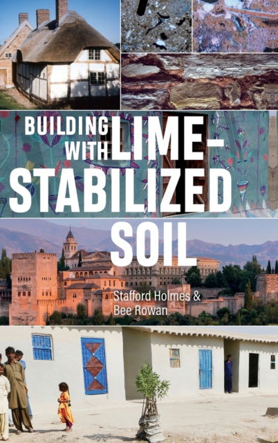 Building with Lime Stabilized Soil - Holmes, Stafford (Architect) - Books - Practical Action Publishing - 9781788530002 - September 1, 2021