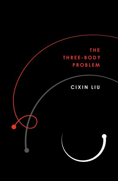 Cover for Cixin Liu · The Three-Body Problem (N/A) [Reissue edition] (2018)