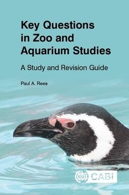Cover for Rees, Dr Paul (formerly University of Salford, UK) · Key Questions in Zoo and Aquarium Studies: A Study and Revision Guide - Key Questions (Pocketbok) (2021)