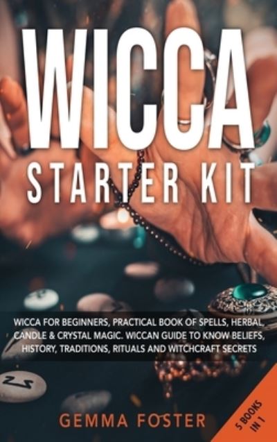 Cover for Gemma Foster · Wicca Starter Kit (Hardcover Book) (2021)