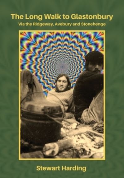 Cover for Stewart Harding · The Long Walk to Glastonbury: Via the Ridgeway, Avebury and Stonehenge (Paperback Book) (2022)