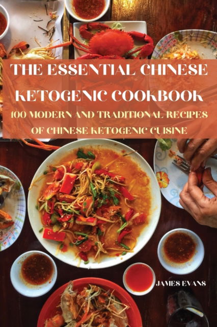 Cover for James Evans · The Essential Chinese Ketogenic Cookbook (Paperback Book) (2022)