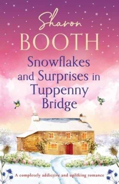 Cover for Sharon Booth · Snowflakes and Surprises in Tuppenny Bridge: A completely addictive and uplifting romance - Tuppenny Bridge (Paperback Book) (2023)