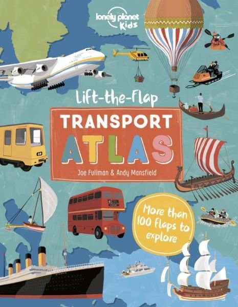 Cover for Lonely Planet · Lift the Flap Transport Atlas 1 (Innbunden bok) (2022)