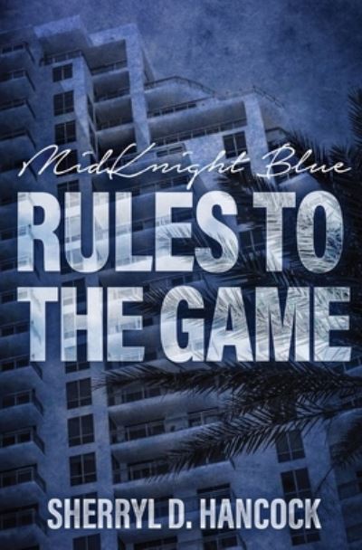 Cover for Sherryl D. Hancock · Rules to the Game (Book) (2022)