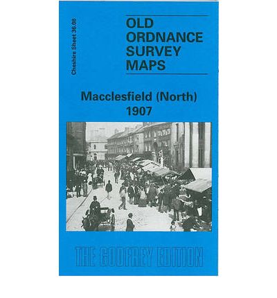 Cover for Chris Makepeace · Macclesfield (North) 1907: Cheshire Sheet 36.08 - Old O.S. Maps of Cheshire (Map) [Facsimile of 1907 edition] (1998)