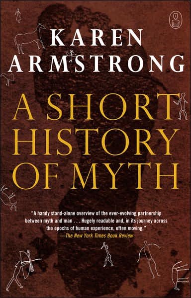 Cover for Karen Armstrong · A Short History of Myth - The Myths (Pocketbok) [First Trade Paper edition] (2006)