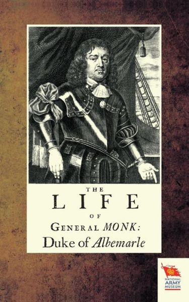 Thomas Skinner · Life of General Monk: Duke of Albemarle (Paperback Book) (2015)