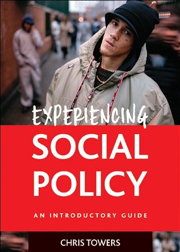 Experiencing Social Policy: an Introductory Guide - Chris Towers - Books - The Policy Press - 9781847422002 - February 1, 2013