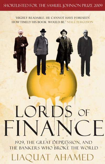 Cover for Liaquat Ahamed · Lords of Finance: 1929, The Great Depression, and the Bankers who Broke the World (Paperback Book) (2020)