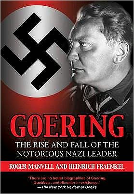 Cover for Roger Manvell · Goering: the Rise and Fall of the Notorious Nazi Leader (Paperback Book) (2011)