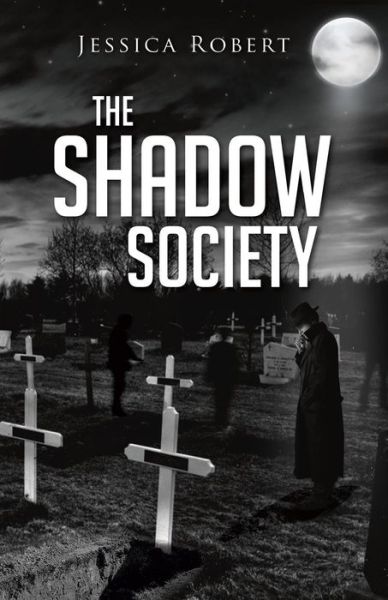 Jessica Robert · The Shadow Society (Paperback Book) (2014)