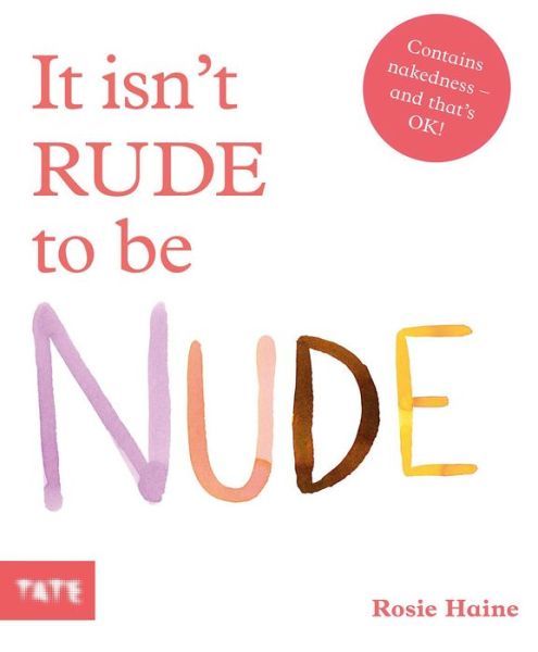 Cover for Haine Rosie · It isn't Rude to be Nude (Hardcover Book) (2020)