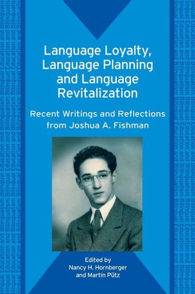 Cover for Language Loyalty, Language Planning, and Language Revitalization: Recent Writings and Reflections from Joshua A. Fishman - Bilingual Education &amp; Bilingualism (Paperback Book) (2006)
