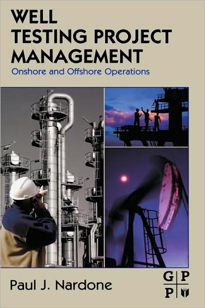 Cover for Paul J. Nardone · Well Testing Project Management: Onshore and Offshore Operations (Hardcover Book) (2009)